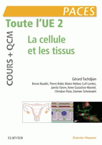 Toute l'UE 2 La cellule et les tissus. Cours   QCM, 2e édition