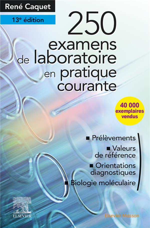 250 examens de laboratoire en pratique courante. 13e édition
