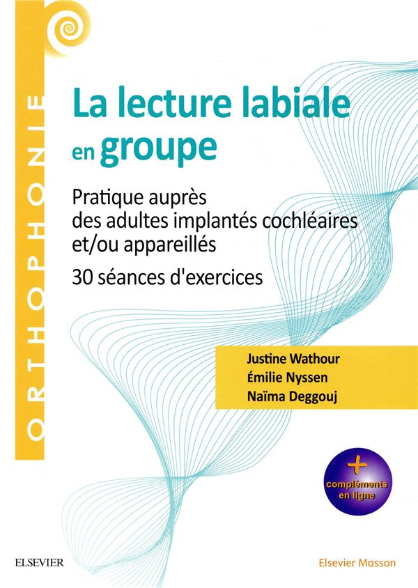 La lecture labiale en groupe. Pratique auprès des adultes implantés cochléaires et/ou appareillés. 3