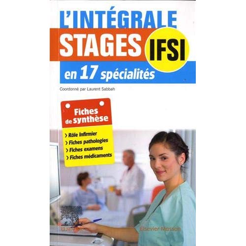 L'intégrale. Stages infirmiers en 17 spécialités, 3e édition