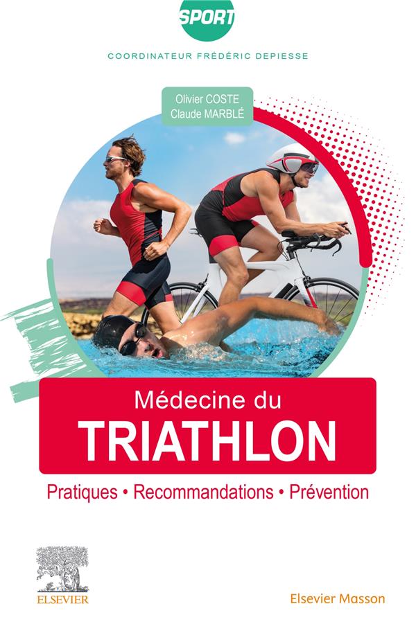 Médecine du triathlon. Pratiques, recommandations, prévention
