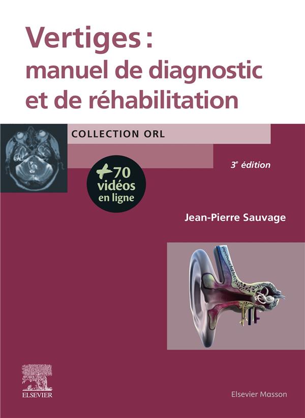 Vertiges : manuel de diagnostic et de réhabilitation. 3e édition