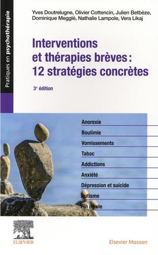 Interventions et thérapies brèves : 12 stratégies concrètes. 3e édition