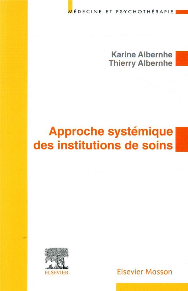 Approche systémique des institutions de soins. Application aux institutions de soins en psychiatrie