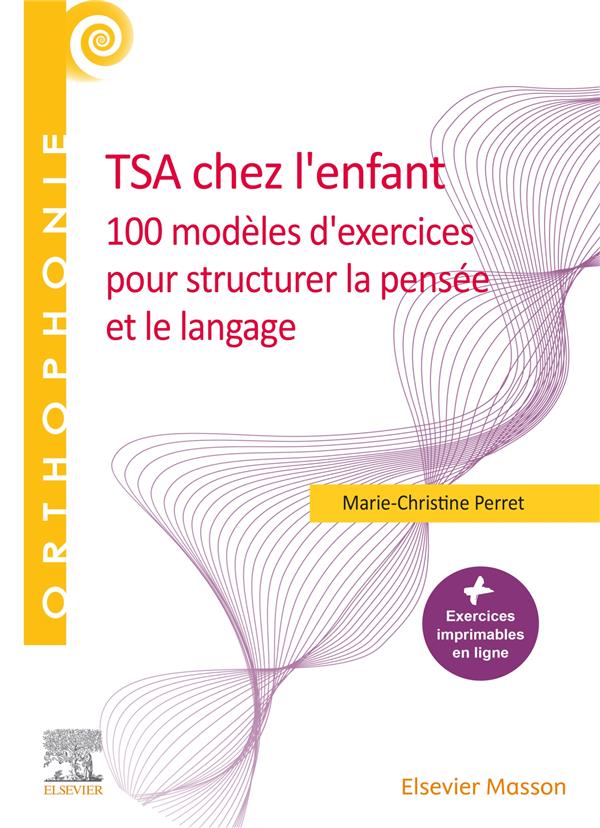 TSA chez l'enfant. 100 modèles d'exercices pour structurer la pensée et le langage