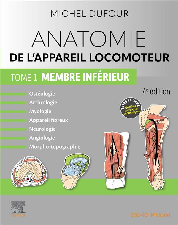 Anatomie de l'appareil locomoteur. Tome 1, Membre inférieur, 4e édition