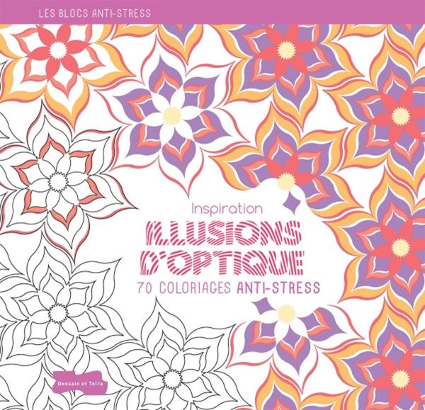 Inspiration illusions d'optique. 70 coloriages anti-stress