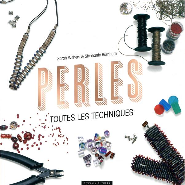 Perles. Toutes les techniques