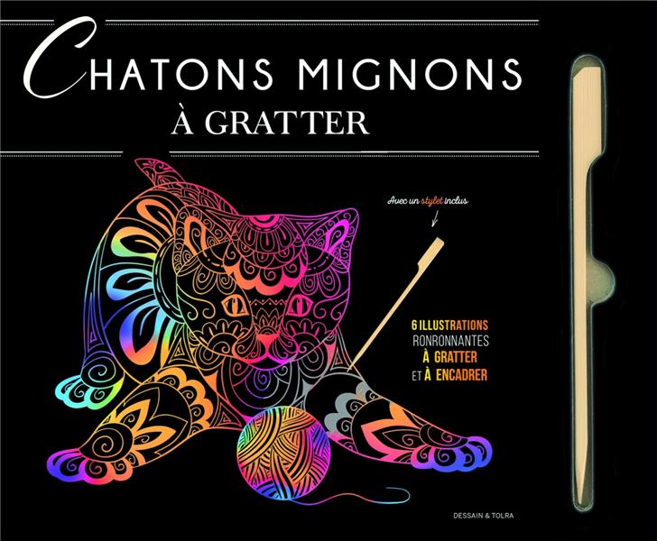 Chatons mignons à gratter. 6 illustrations ronronnantes à gratter et à encadrer. Avec 1 stylet