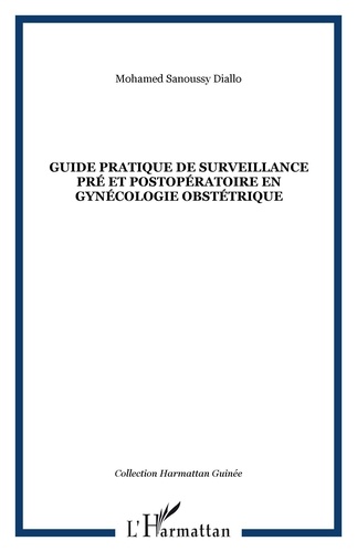 Guide pratique de surveillance pré et postopératoire en gynécologie obstétrique