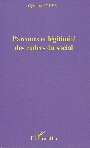 Parcours et légitimité des cadres du social
