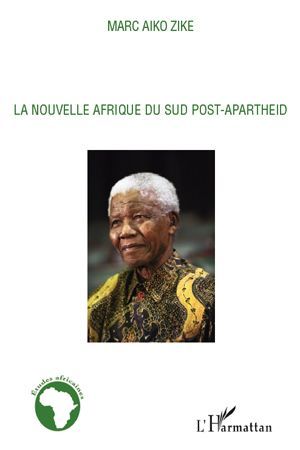 La Nouvelle Afrique du Sud Post Apartheid