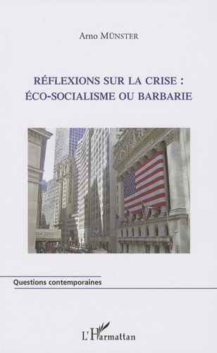 Réflexions sur la crise : éco-socialisme ou barbarie ?