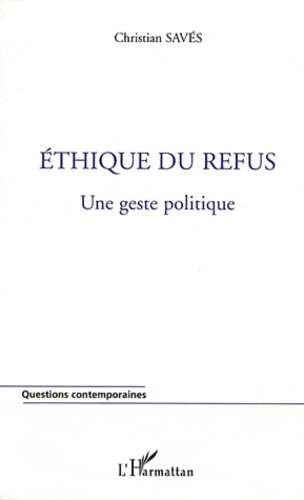 Ethique du refus . Une geste politique