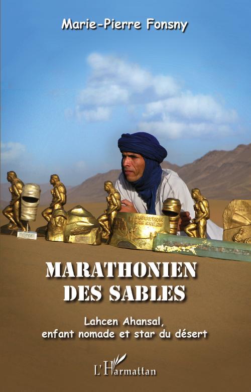 Marathonien des sables. Lahcen Ahansal, enfant nomade et star du désert