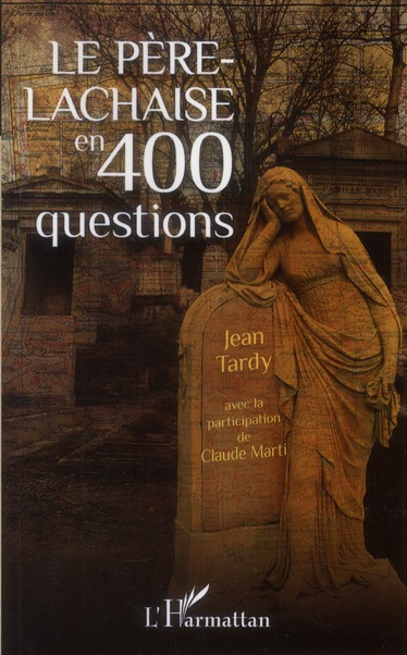 Le Père-Lachaise en 400 questions