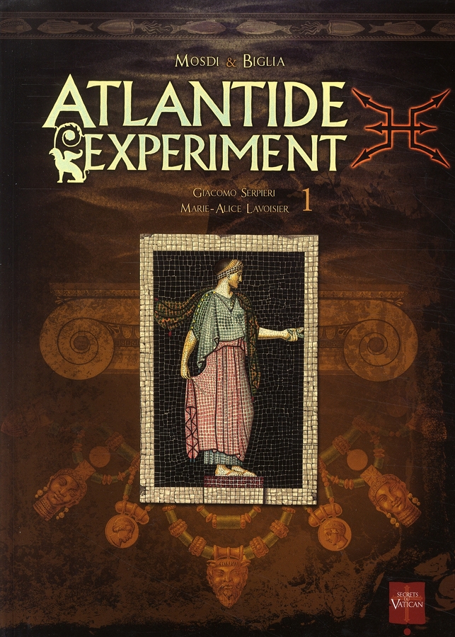 Atlantide Experiment Tome 1 : Giacomo Serpieri - Marie-Alice Lavoisier