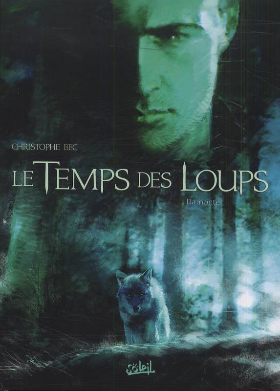 Le Temps des Loups Tome 1 : Damonte