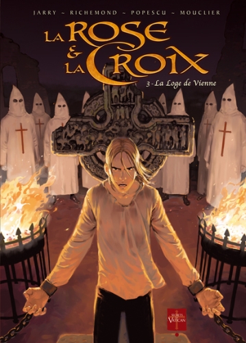 La Rose et la Croix Tome 3 : La loge de Vienne