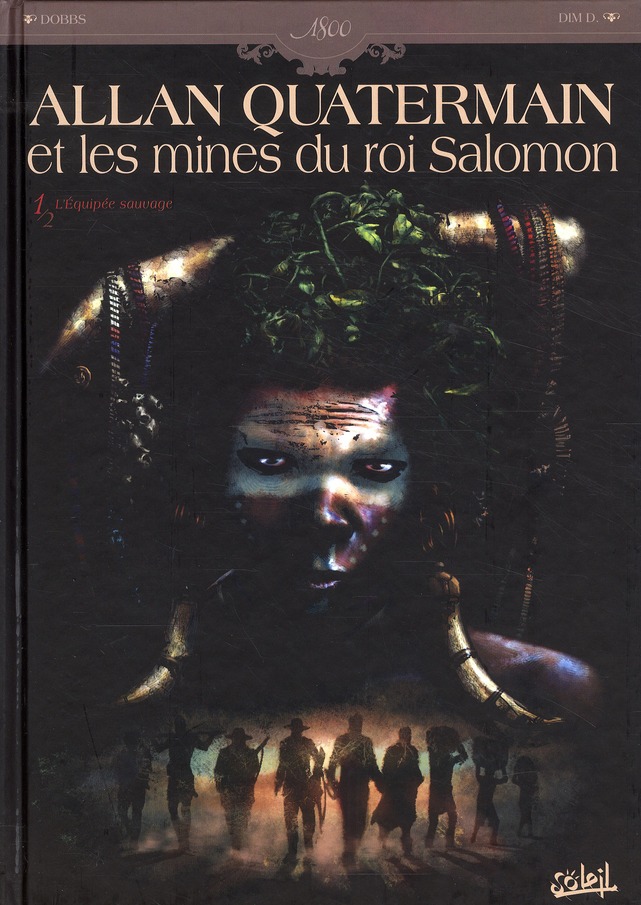 Allan Quatermain et les mines du roi Salomon Tome 1 : L'équipée sauvage