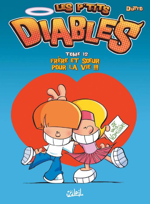 Les p'tits diables Tome 12 : Frère et soeur pour la vie !!!