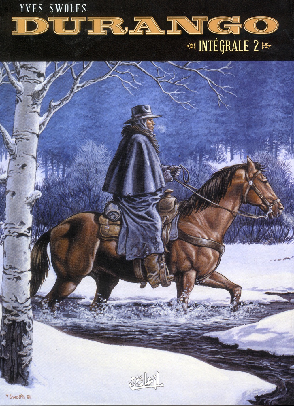 Durango Intégrale 2 : Tome 5, Sierra sauvage ; Tome 6, Le destin d'un desperado ; Tome 7, Loneville