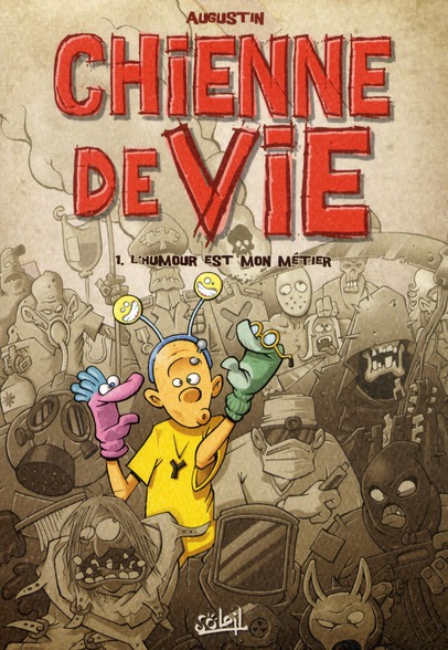 Chienne de vie Tome 1 : L'humour est mon métier