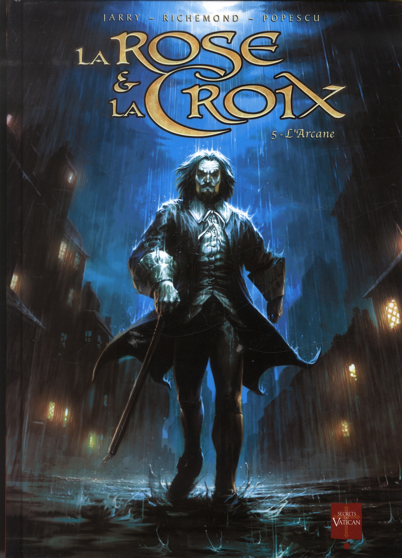 La Rose et la Croix Tome 5 : L'arcane