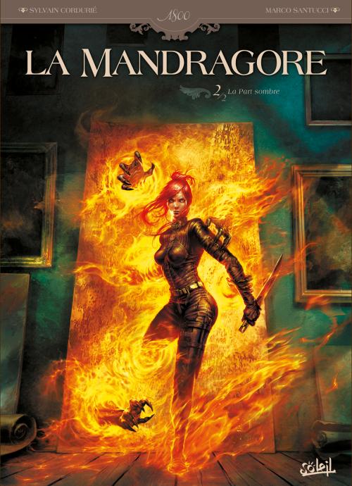 La mandragore. Tome 2, La part sombre