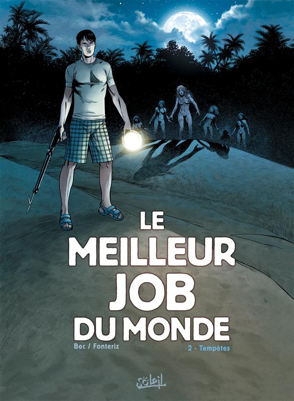 Le meilleur job du monde Tome 2 : Tempêtes