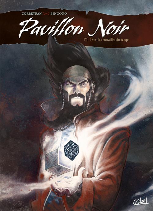 Pavillon noir Tome 3 : Dans les entrailles du temps