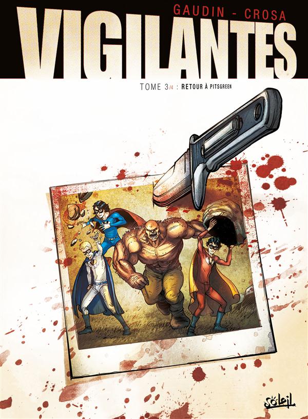 Vigilantes Tome 3 : Retour à Pitsgreen