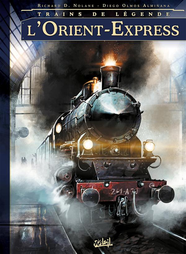 Trains de légende Tome 1 : L'Orient-Express