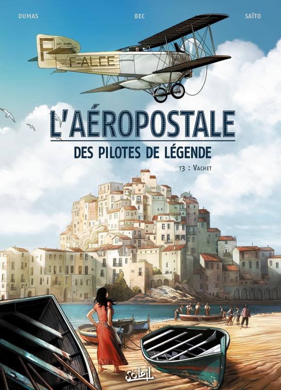 L'aéropostale, des pilotes de légende Tome 3 : Vachet