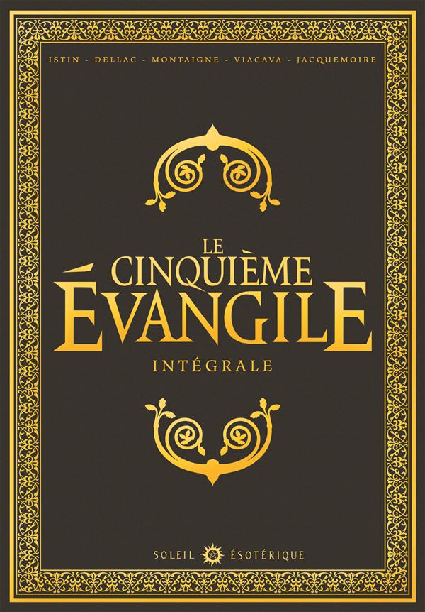 Le Cinquième Evangile Intégrale : Tome 1 à 4. La main de Fatima ; L'antre de Cerbère ; Hérodion ; Ré