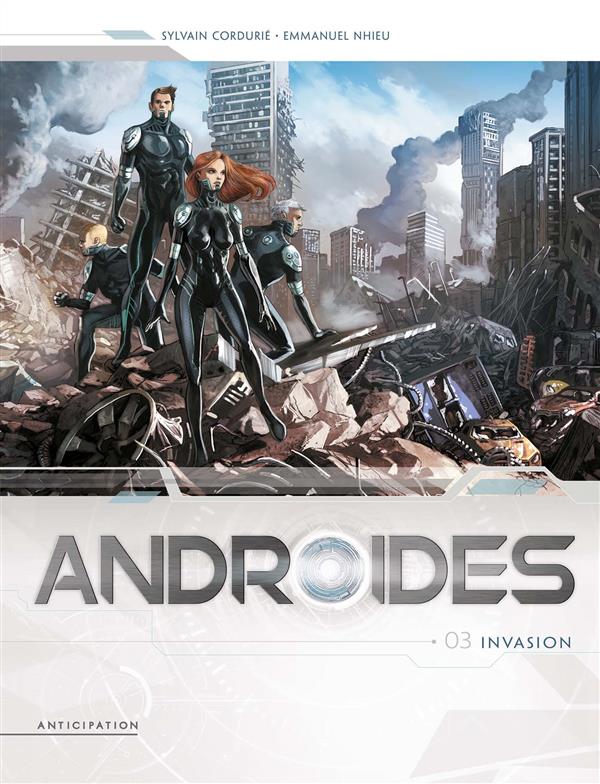Androides Saison 1 Tome 3 : Invasion