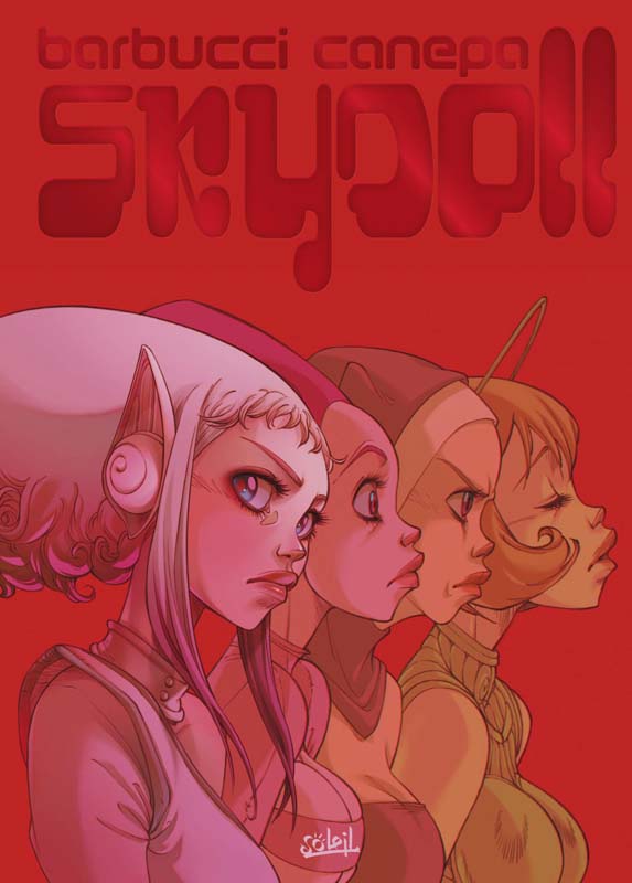 Sky Doll Tome 4 : Sudra. Edition prestige, inclus une galerie d'hommages inédits