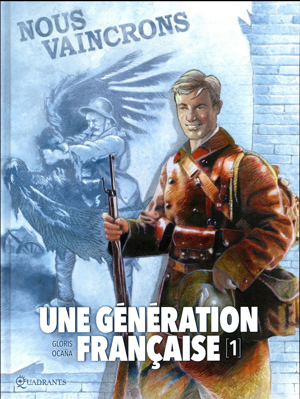 Une génération française Tome 1 : Nous vaincrons !