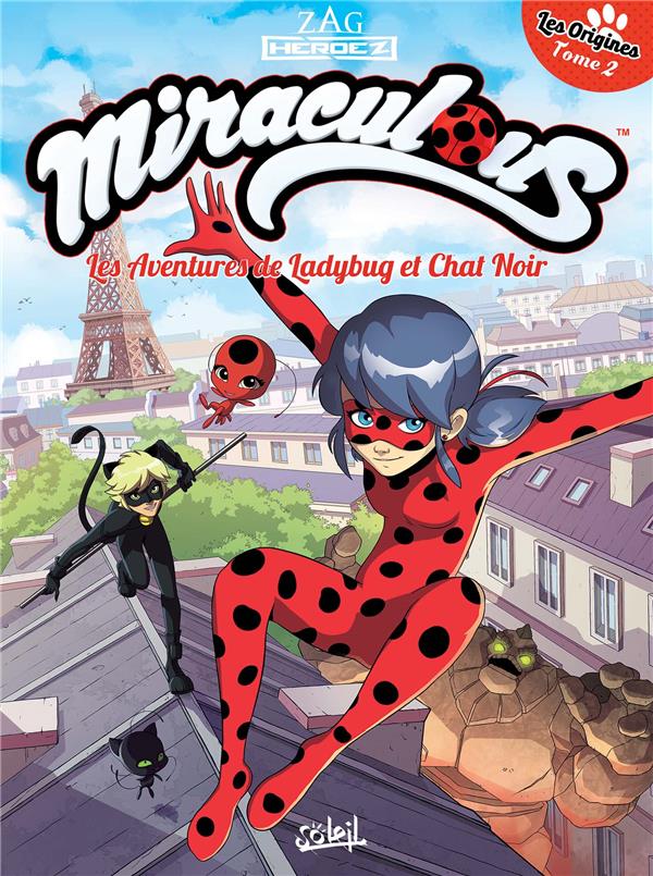 Miraculous Tome 2 : Les origines. Partie 2, Les aventures de Ladybug et Chat Noir