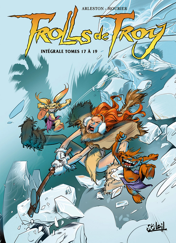 Trolls de Troy Intégrale Tome 17 à 19 : Tome 17, La trolle impromptue ; Tome 18, Pröfy Blues ; Tome