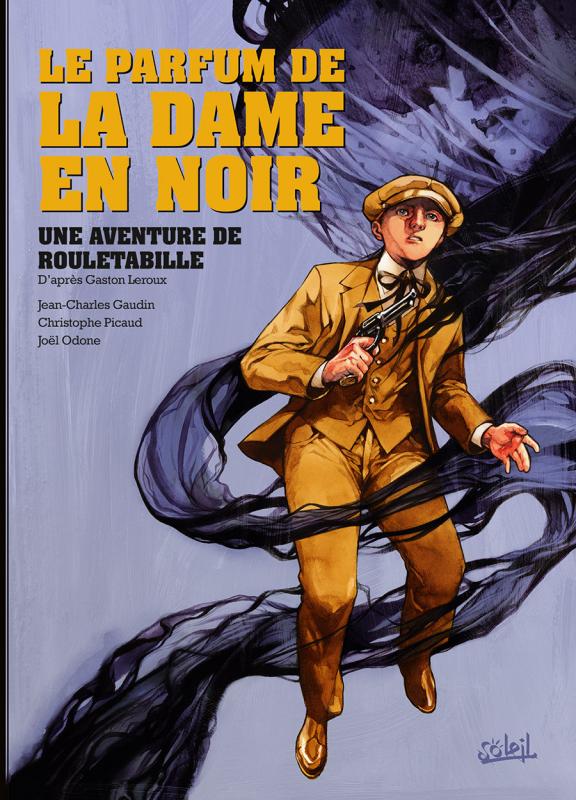 Une aventure de Rouletabille Tome 2 : Le Parfum de la dame en noir