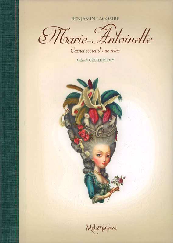 Marie-Antoinette. Carnet secret d'une reine