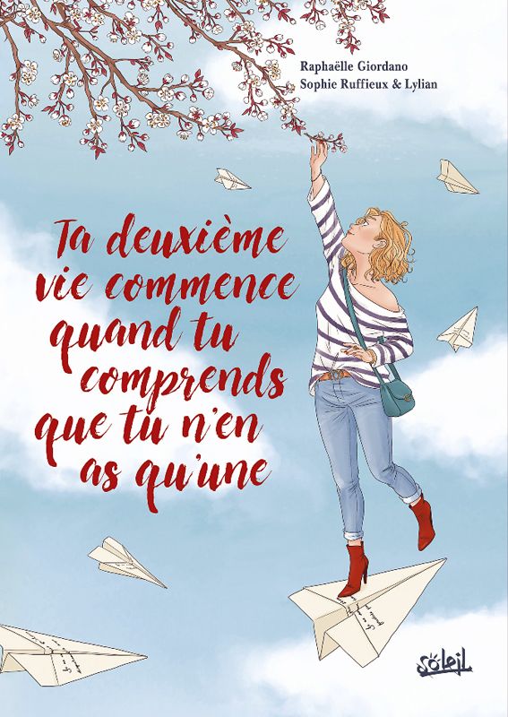 Ta deuxième vie commence quand tu comprends que tu n'en as qu'une