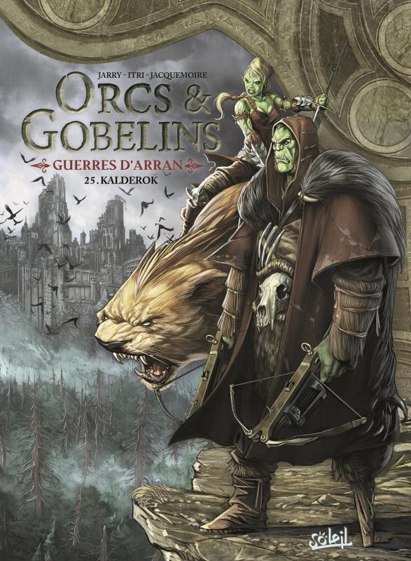 Orcs & Gobelins - Guerres d'Arran Tome 25 : Kalderok
