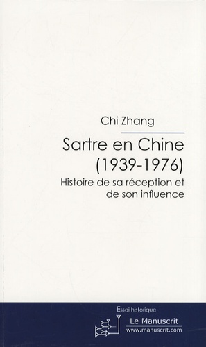 Sartre en Chine (1939-1976). Histoire de sa réception et de son influence