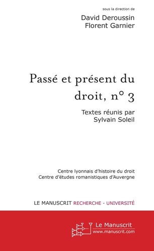 Passé et présent du droit, n° 3. L'ordalie : modalités et rationalités d'une épreuve judiciaire