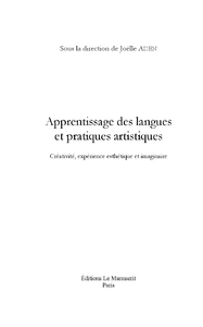 Apprentissage des langues et pratiques artistiques. Créativité, expérience esthétique et imaginaire