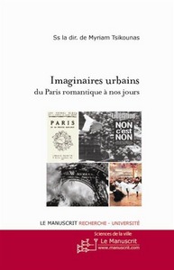 Imaginaires urbains du Paris romantique jusqu'à nos jours