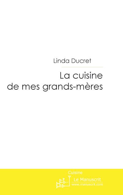 La cuisine de mes grands-mères