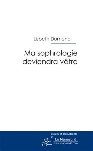 Ma sophrologie deviendra vôtre